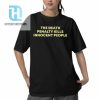 The Death Penalty Kills Innocent People Shirt hotcouturetrends 1