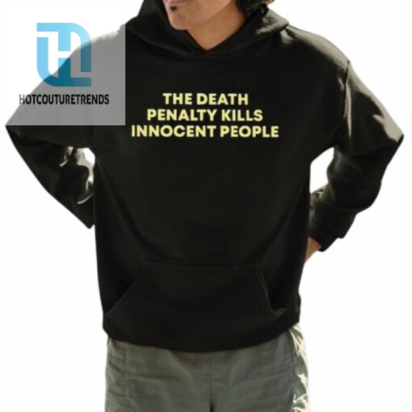 The Death Penalty Kills Innocent People Shirt hotcouturetrends 1 3