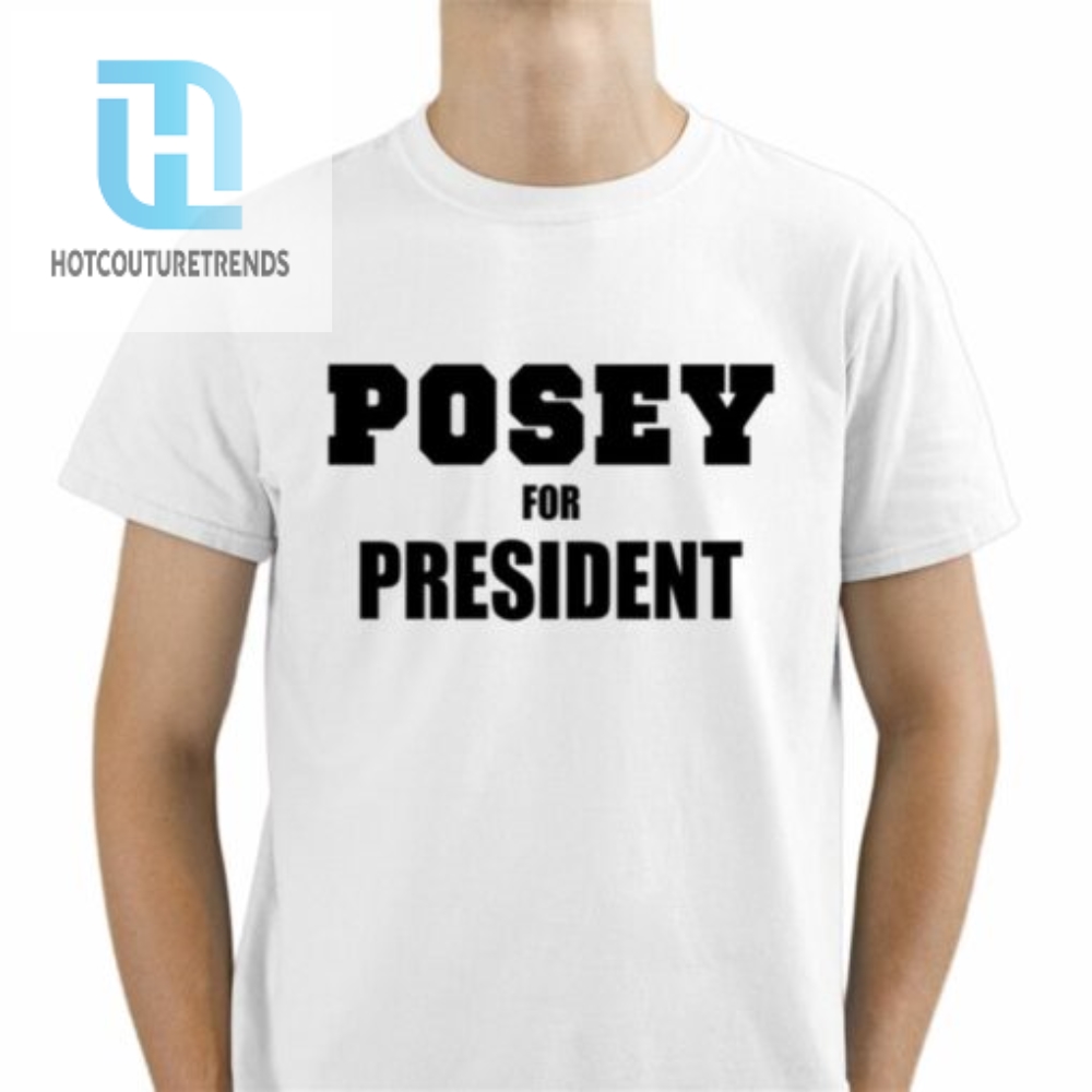 Posey For President Shirt 