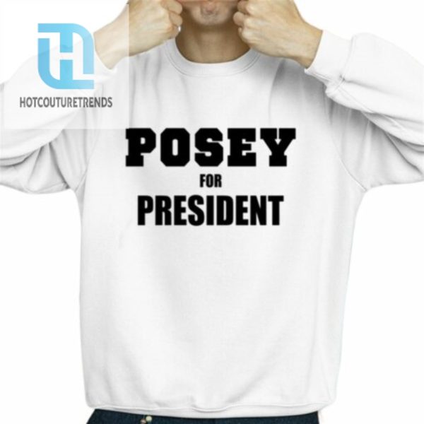 Posey For President Shirt hotcouturetrends 1 2