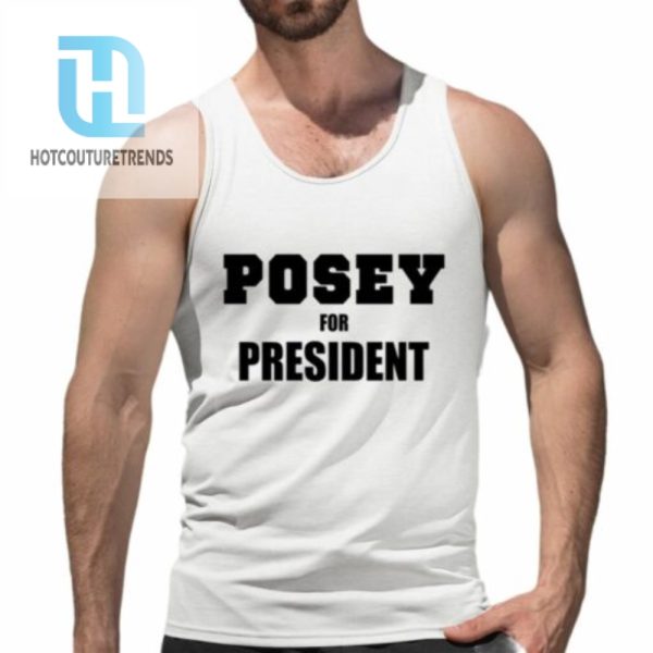 Posey For President Shirt hotcouturetrends 1 4