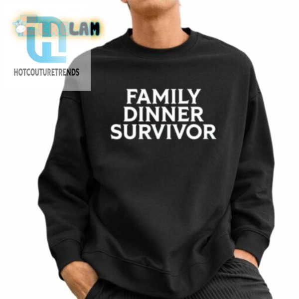 Family Dinner Survivor Shirt hotcouturetrends 1 2