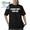 Legends Dont Cash Out Shirt hotcouturetrends 1