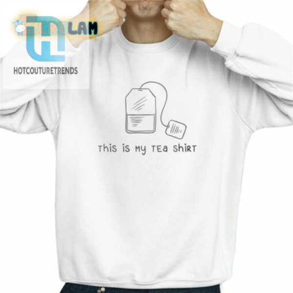 This Is My Tea Shirt Shirt hotcouturetrends 1 2