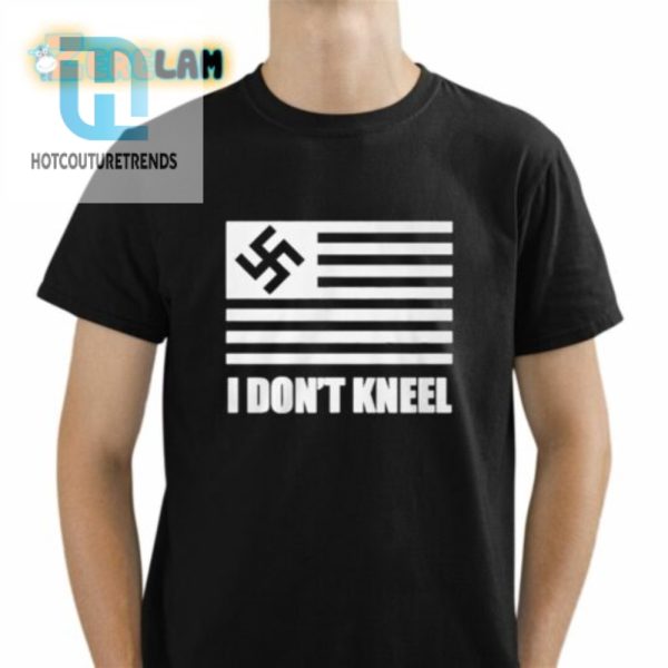 I Dont Kneel Shirt hotcouturetrends 1 1