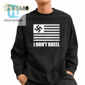 I Dont Kneel Shirt hotcouturetrends 1 2