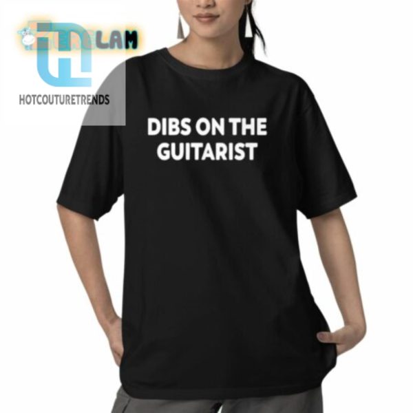 Dibs On The Guitarist Shirt hotcouturetrends 1