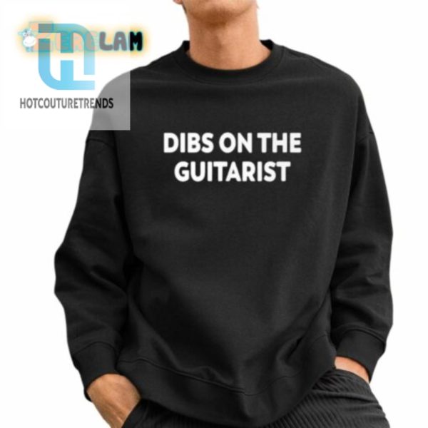 Dibs On The Guitarist Shirt hotcouturetrends 1 2