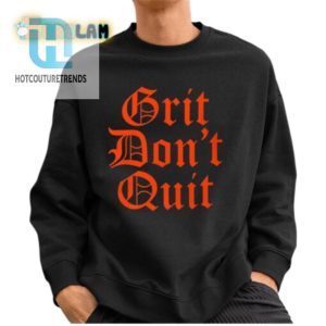 Grit Dont Quit Shirt hotcouturetrends 1 2