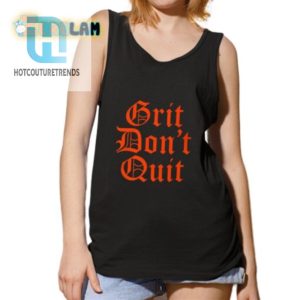 Grit Dont Quit Shirt hotcouturetrends 1 4