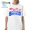 Hey Ey Ey Ey Ey Lets Go Buffalo Shirt hotcouturetrends 1