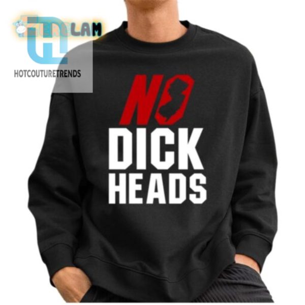 No Dick Heads Shirt hotcouturetrends 1 2