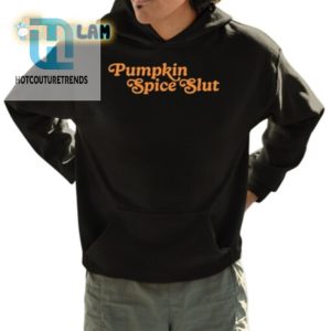 Pumpkin Spice Slut Shirt hotcouturetrends 1 3