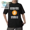 Bitcoin Is Money For Smart People Intelligence Shirt hotcouturetrends 1