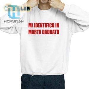 Mi Identifico In Marta Daddato Shirt hotcouturetrends 1 2