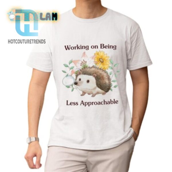 Working On Being Less Approachable Shirt hotcouturetrends 1 1