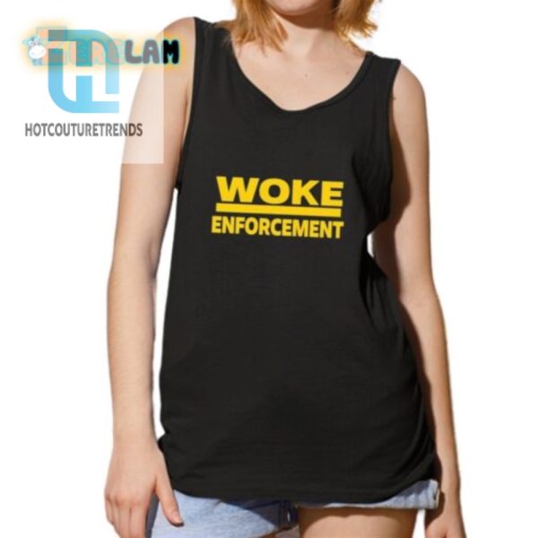 Woke Enforcement Shirt hotcouturetrends 1 4