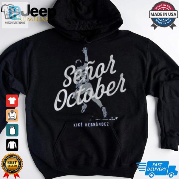 Kike Hernandez Senor October Los Angeles Dodgers Mlb T Shirt hotcouturetrends 1 3