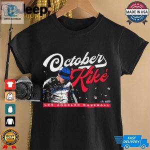 Kike Hernandez October Kike Los Angeles Dodgers Shirt hotcouturetrends 1 1