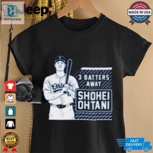 Los Angeles Dodgers Mlb Shohei Ohtani Tracker 3 Batters Away T Shirt hotcouturetrends 1 1