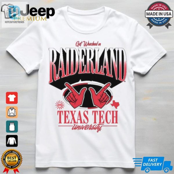 Texas Tech Red Raiders Get Wrecked In Raiderland T Shirt hotcouturetrends 1 3