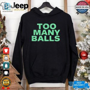 Official Athletic Too Many Balls T Shirt hotcouturetrends 1 1