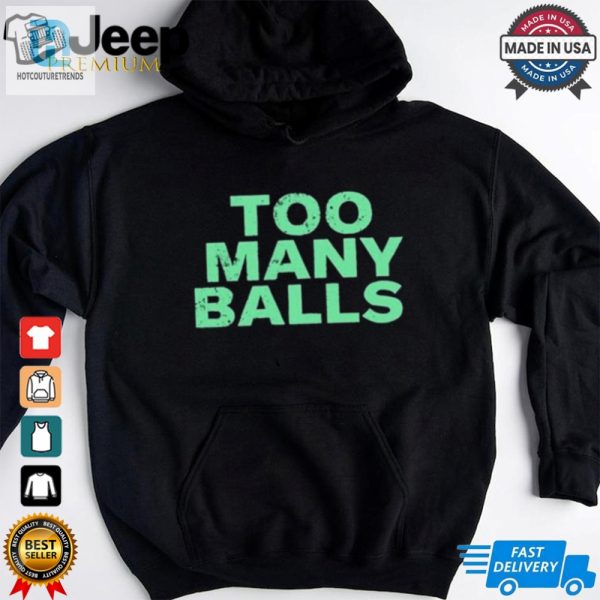 Official Athletic Too Many Balls T Shirt hotcouturetrends 1 2