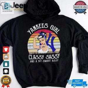 Official New York Yankees Girl Classy Sassy And A Bit Smart Assy Shirt hotcouturetrends 1 2