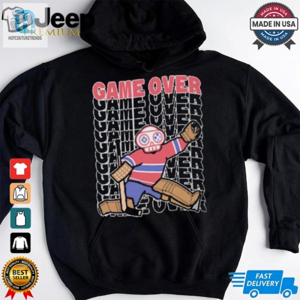 Official Game Over Montreal Live And Die By The Goalie Graphic T Shirt hotcouturetrends 1 2