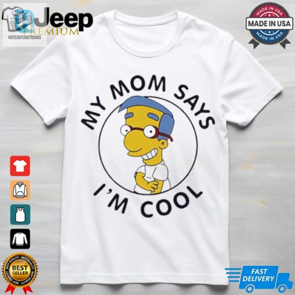 My Mom Says Im Cool Simpsons Shirt hotcouturetrends 1