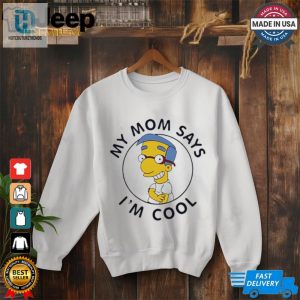 My Mom Says Im Cool Simpsons Shirt hotcouturetrends 1 2