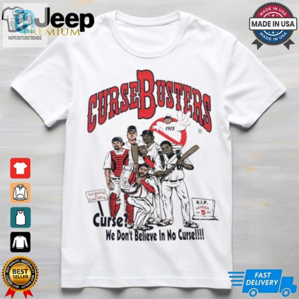 Boston Red Sox Curse Busters We Dont Believe In No Curse Vintage Shirt hotcouturetrends 1