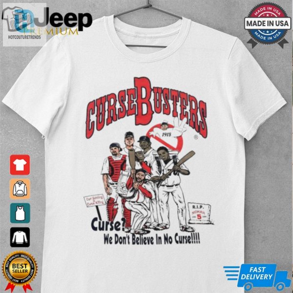 Boston Red Sox Curse Busters We Dont Believe In No Curse Vintage Shirt hotcouturetrends 1 3