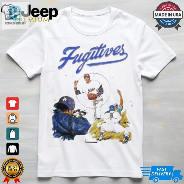 Awesome Fugitives Dodgers Inspired Baseball 2024 T Shirt hotcouturetrends 1