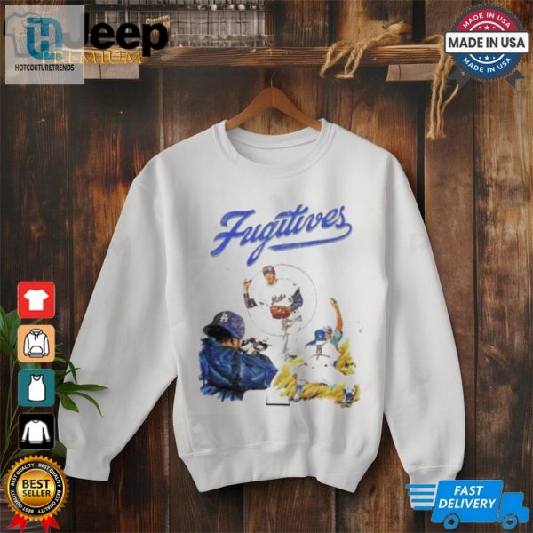 Awesome Fugitives Dodgers Inspired Baseball 2024 T Shirt hotcouturetrends 1 2