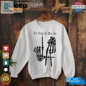 Skeleton Bone Hands To Live And Die In La Dodgers Baseball Mlb Shirt hotcouturetrends 1 2