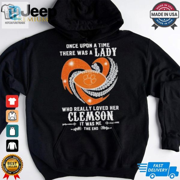 Official Once Upon A Time There Was A Lady Who Really Loved Her Clemson Tigers Diamonds Shirt hotcouturetrends 1 3