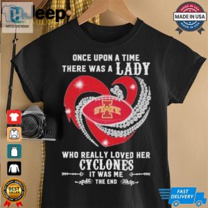 Official Once Upon A Time There Was A Lady Who Really Loved Her Iowa State Cyclones Diamonds Shirt hotcouturetrends 1 2