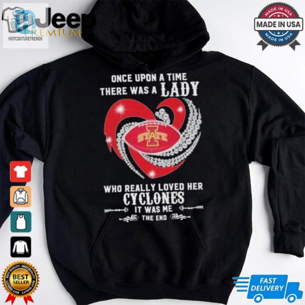 Official Once Upon A Time There Was A Lady Who Really Loved Her Iowa State Cyclones Diamonds Shirt hotcouturetrends 1 3