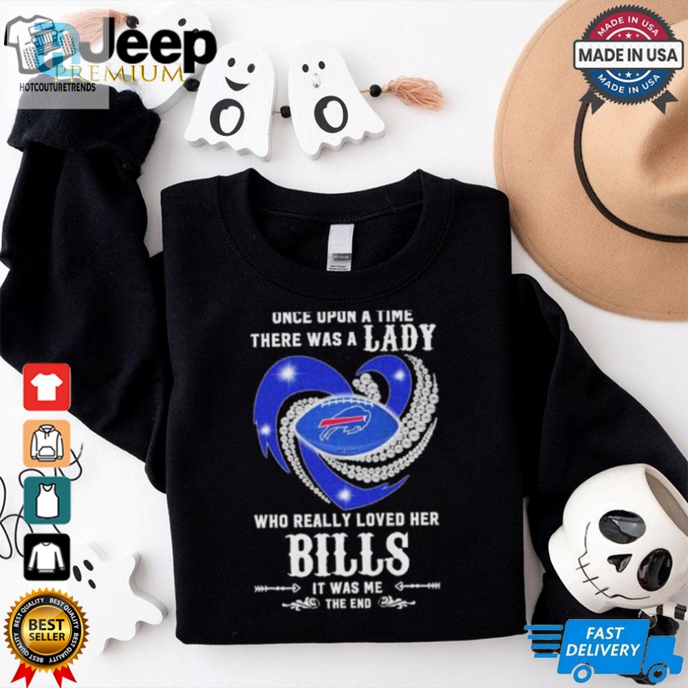 Official Once Upon A Time There Was A Lady Who Really Loved Her Buffalo Bills Diamonds Shirt 