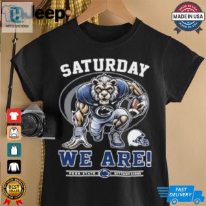 Official Saturdays We Are Penn State Nittany Lions Shirt hotcouturetrends 1 2