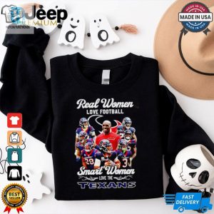 Real Women Love Football Smart Women Love The Houston Texans 2024 Shirt hotcouturetrends 1 1