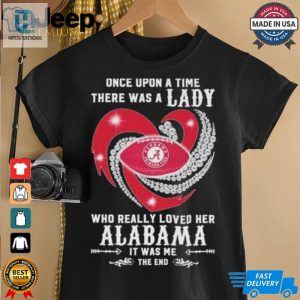 Official Once Upon A Time There Was A Lady Who Really Loved Her Alabama Crimson Tide Diamonds Shirt hotcouturetrends 1 2