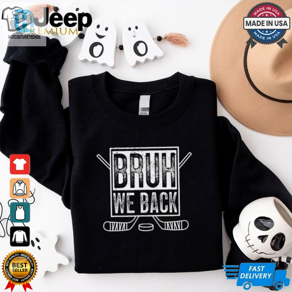 Bruh We Back Funny Meme Inspired Design T Shirt 