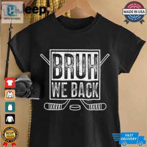 Bruh We Back Funny Meme Inspired Design T Shirt hotcouturetrends 1 2