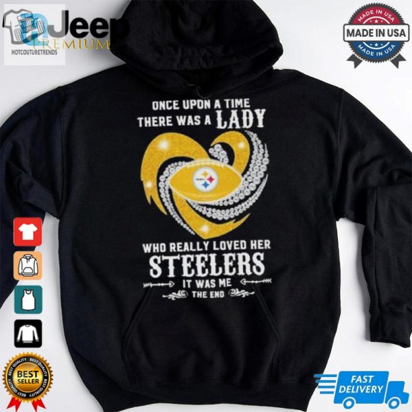 Official Once Upon A Time There Was A Lady Who Really Loved Her Pittsburgh Steelers Diamonds Shirt hotcouturetrends 1 3