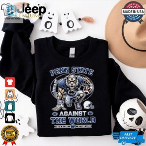 Official Penn State Nittany Lions Against The World Shirt hotcouturetrends 1 1