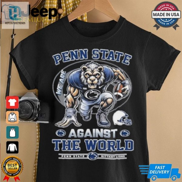 Official Penn State Nittany Lions Against The World Shirt hotcouturetrends 1 2