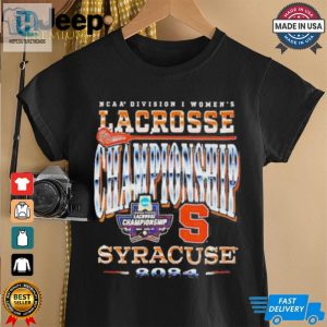 Official Syracuse Lacrosse 2024 Ncaa Division I Womens Championship T Shirt hotcouturetrends 1 2