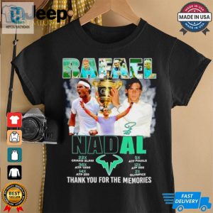 Rafael Nadal 2001 2024 Thank You For The Memories Signature Shirt hotcouturetrends 1 2